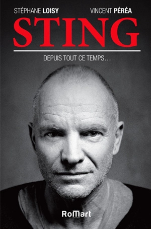 Sting : depuis tout ce temps... - Stéphane Loisy