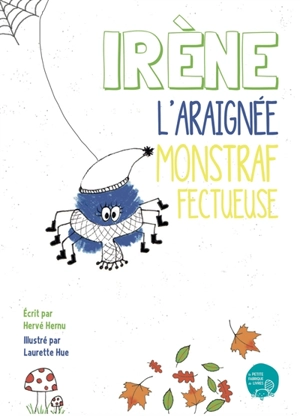 Irène, l'araignée monstraffectueuse - Hervé Hernu