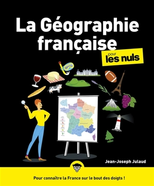 La géographie française pour les nuls - Jean-Joseph Julaud