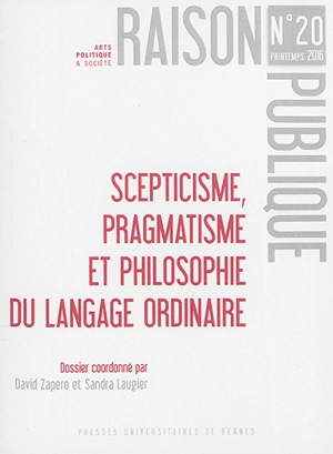 Raison publique, n° 20. Scepticisme, pragmatisme et philosophie du langage ordinaire