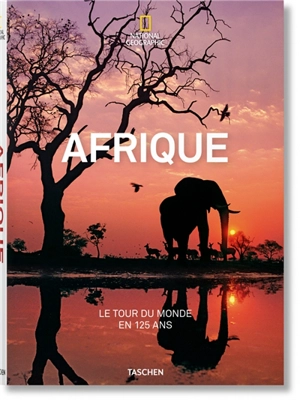 L'Afrique : le tour du monde en 125 ans - National geographic society (Etats-Unis)