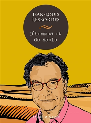 D'hommes et de sable - Jean-Louis Lesbordes