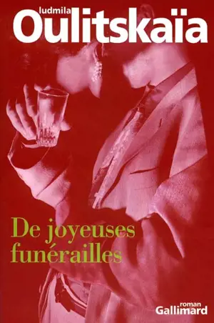 De joyeuses funérailles - Ludmila Oulitskaïa