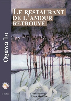 Le restaurant de l'amour retrouvé - Ito Ogawa