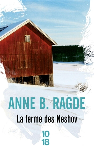 La ferme des Neshov - Anne Birkefeldt Ragde