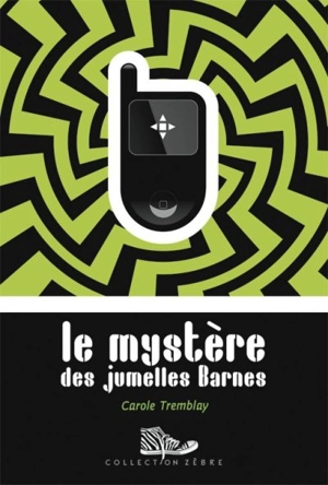 Le mystère des jumelles Barnes - Carole Tremblay