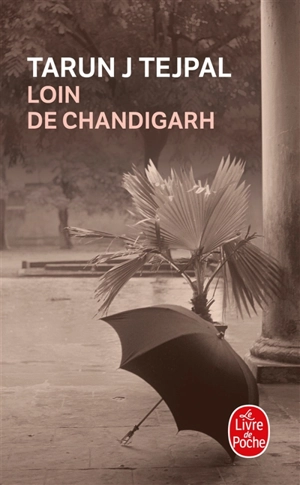 Loin de Chandigarh - Tarun J. Tejpal