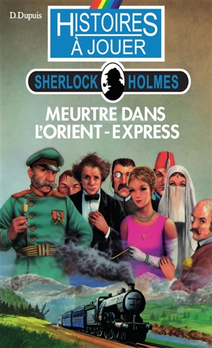 Meurtre dans l'Orient-Express - Dominique Dupuis