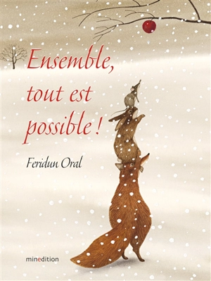 Ensemble, tout est possible ! - Feridun Oral