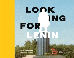 Looking for Lenin - Sébastien Gobert
