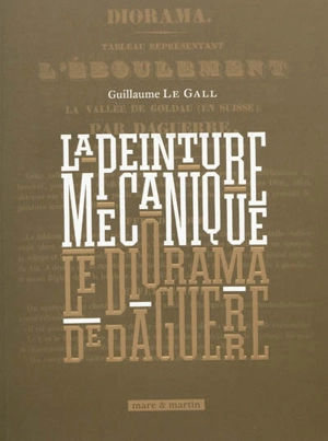 La peinture mécanique : le diorama de Daguerre - Guillaume Le Gall