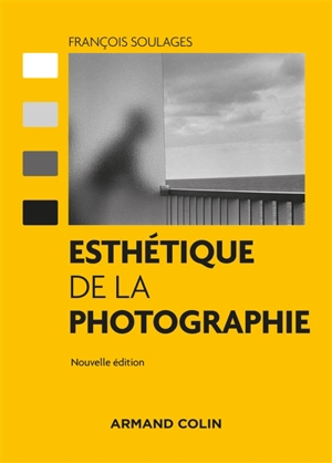 Esthétique de la photographie : la perte et le reste - François Soulages