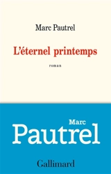 L'éternel printemps - Marc Pautrel
