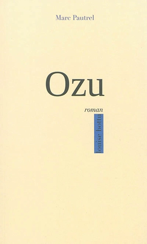 Ozu - Marc Pautrel