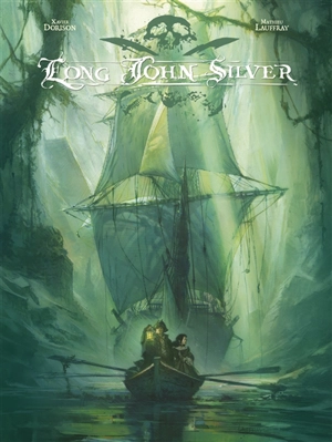 Long John Silver : édition intégrale. Vol. 2 - Mathieu Lauffray