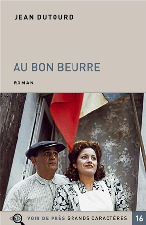 Au bon beurre : scènes de la vie sous l'Occupation - Jean Dutourd