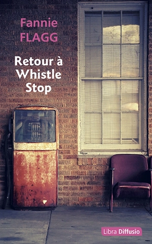 Retour à Whistle Stop - Fannie Flagg