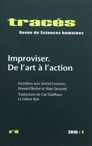 Tracés, n° 18. Improviser : de l'art à l'action - Jerrold Levinson
