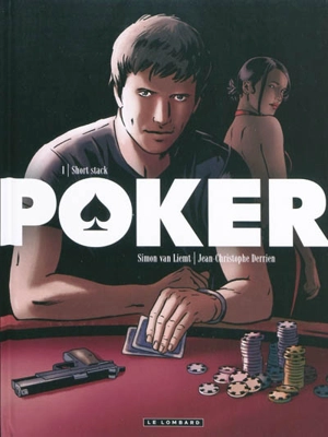 Poker. Vol. 1. Short stack - Jean-Christophe Derrien