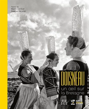 Doisneau : un oeil sur la Bretagne : exposition, Quimper, Musée des beaux-arts, du 16 novembre 2018 au 22 avril 2019