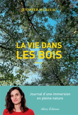 La vie dans les bois - Jennifer Murzeau