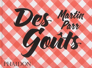 Des goûts - Martin Parr