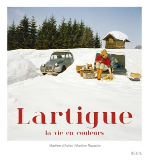 Lartigue, la vie en couleurs - Martine d' Astier de La Vigerie