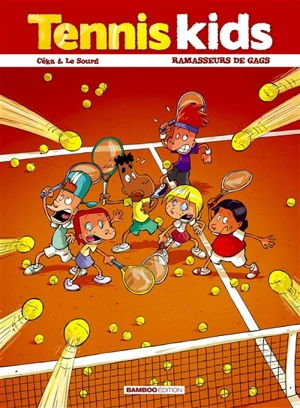 Tennis kids. Vol. 1. Ramasseurs de gags - Céka