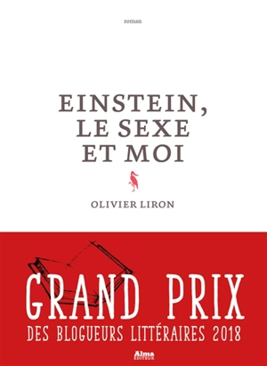 Einstein, le sexe et moi : romance télévisuelle avec mésanges - Olivier Liron