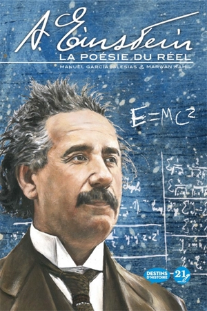 Albert Einstein : la poésie du réel - Marwan Kahil