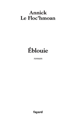 Eblouie - Annick Le Floc'hmoan