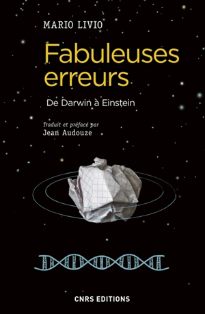 Fabuleuses erreurs : de Darwin à Einstein - Mario Livio