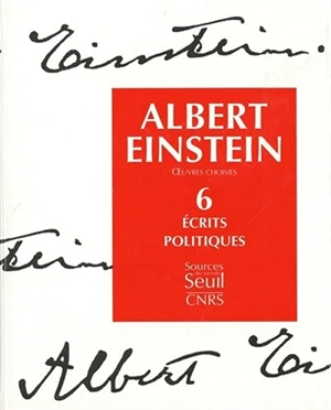 Oeuvres choisies. Vol. 6. Ecrits politiques - Albert Einstein