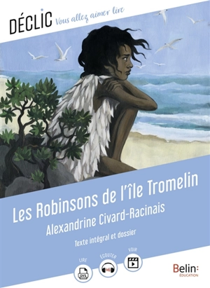 Les robinsons de l'île Tromelin - Alexandrine Civard-Racinais