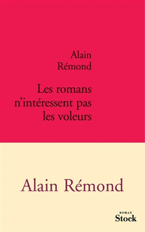 Les romans n'intéressent pas les voleurs - Alain Rémond