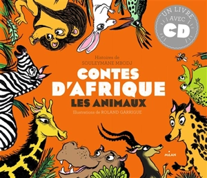 Contes d'Afrique. Les animaux - Souleymane Mbodj