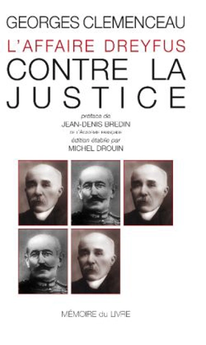 L'affaire Dreyfus. Vol. 3. Contre la justice - Georges Clemenceau