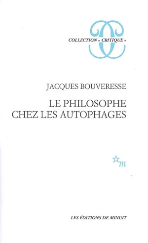 Le philosophe chez les autophages - Jacques Bouveresse