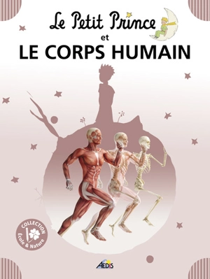 Le Petit Prince et le corps humain - Henri Medori