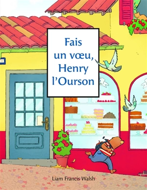 Fais un voeu, Henry l'Ourson - Liam Francis Walsh