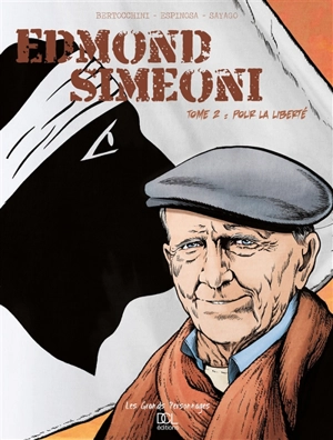 Edmond Simeoni. Vol. 2. Pour la liberté - Frédéric Bertocchini