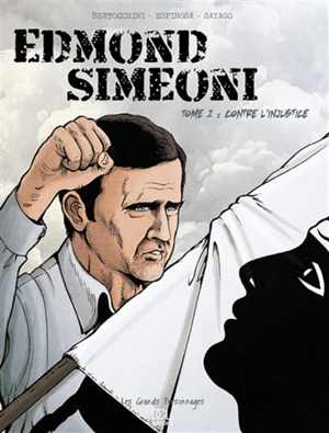 Edmond Simeoni. Vol. 1. Contre l'injustice - Frédéric Bertocchini