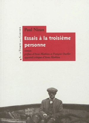 Essais à la troisième personne - Paul Nizan