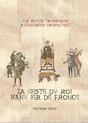 La geste du roi Manu Ier de Fronce - Maxime Richard