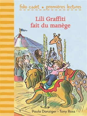 Mes premières aventures. Lili Graffiti fait du manège - Paula Danziger