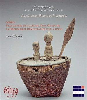 Nswo, statuettes et culte du sud-ouest de la République démocratique du Congo - Musée royal de l'Afrique centrale (Tervuren, Belgique)