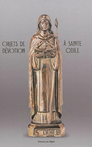 Objets de dévotion à sainte Odile - Jean-Marie Le Minor