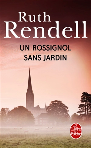 Une enquête de l'inspecteur Wexford. Un rossignol sans jardin - Ruth Rendell