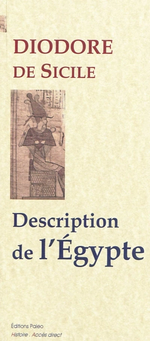 Bibliothèque historique. Vol. 1. Description de l'Egypte - Diodore de Sicile