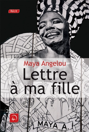 Lettre à ma fille - Maya Angelou